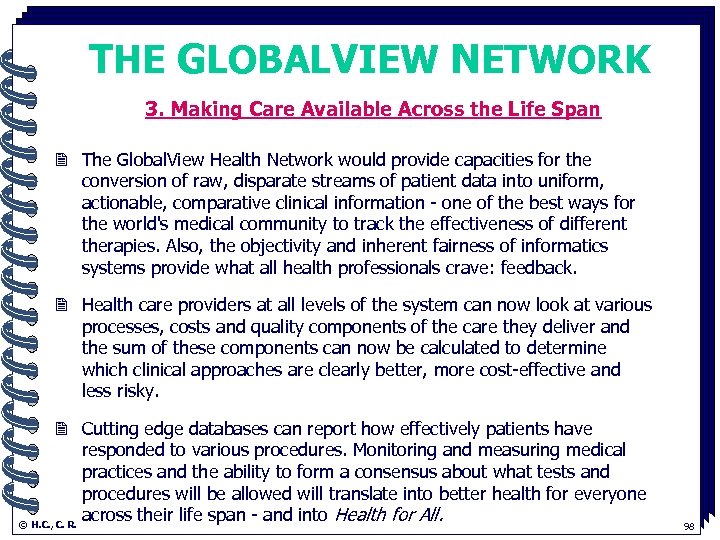 THE GLOBALVIEW NETWORK 3. Making Care Available Across the Life Span. 2 The Global.