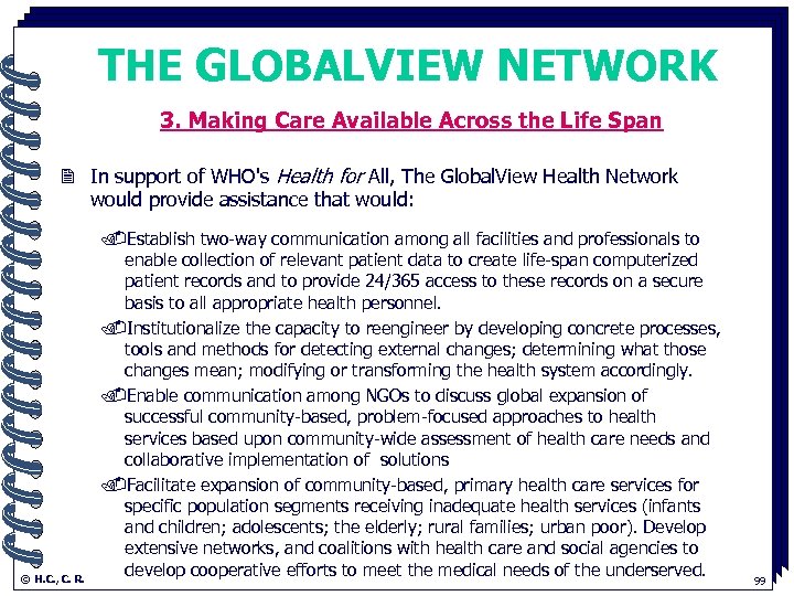 THE GLOBALVIEW NETWORK 3. Making Care Available Across the Life Span. 2 In support