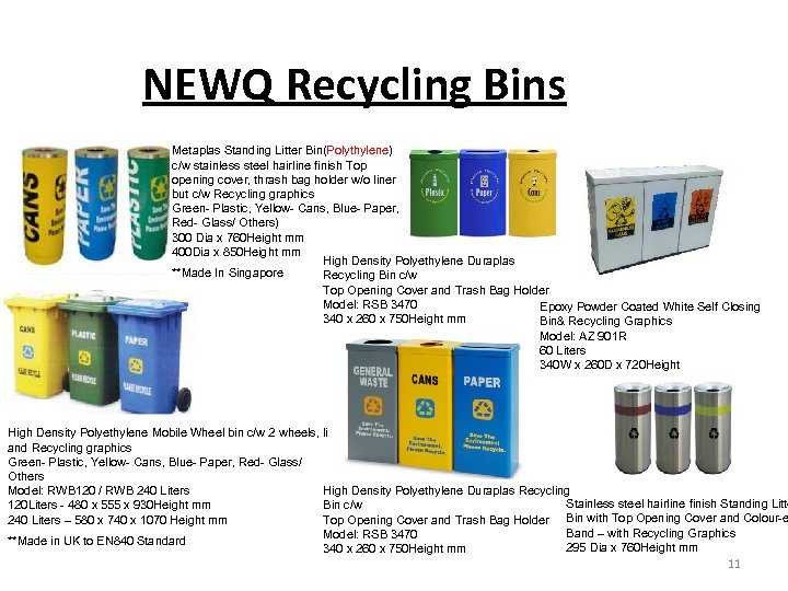 NEWQ Recycling Bins Metaplas Standing Litter Bin(Polythylene) c/w stainless steel hairline finish Top opening