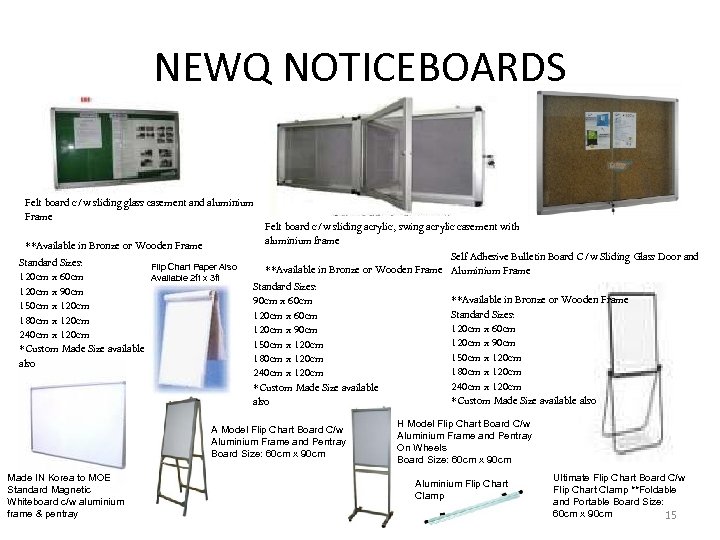 NEWQ NOTICEBOARDS Felt board c/w sliding glass casement and aluminium Frame **Available in Bronze