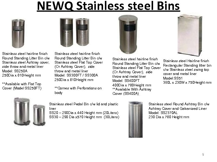 NEWQ Stainless steel Bins Stainless steel hairline finish Round Standing Litter Bin c/w Stainless