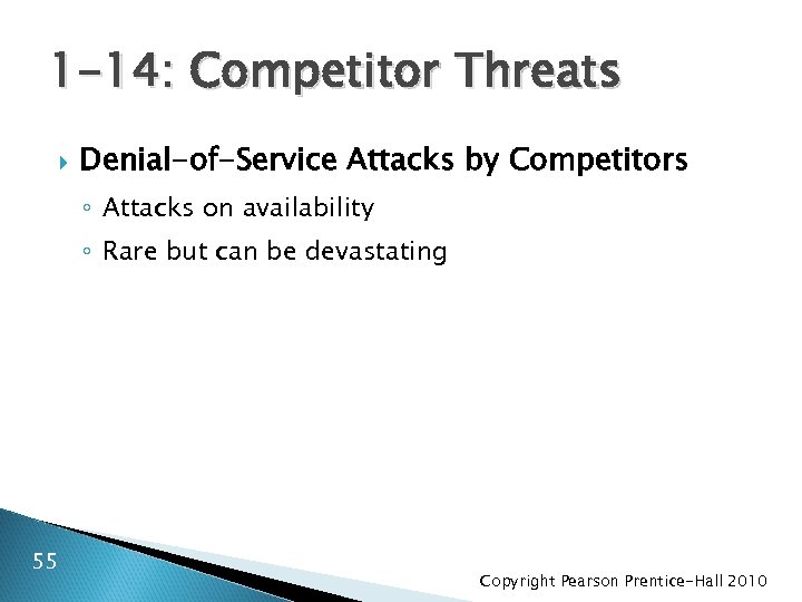 1 -14: Competitor Threats Denial-of-Service Attacks by Competitors ◦ Attacks on availability ◦ Rare