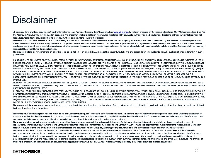 Disclaimer All presentations and their appendices (hereinafter referred to as “Investor Presentations”) published on