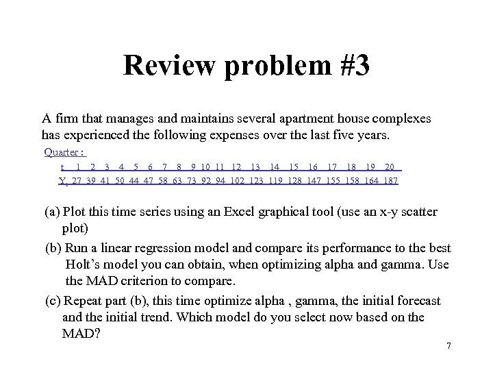 Review problem #3 A firm that manages and maintains several apartment house complexes has