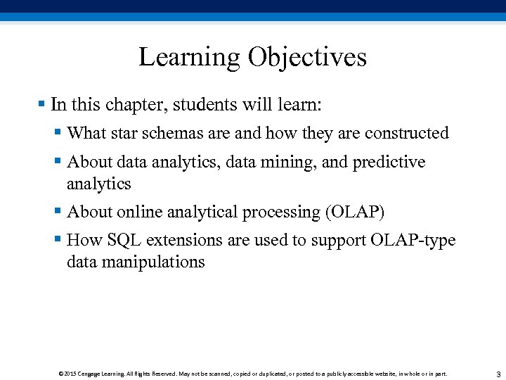 Learning Objectives § In this chapter, students will learn: § What star schemas are