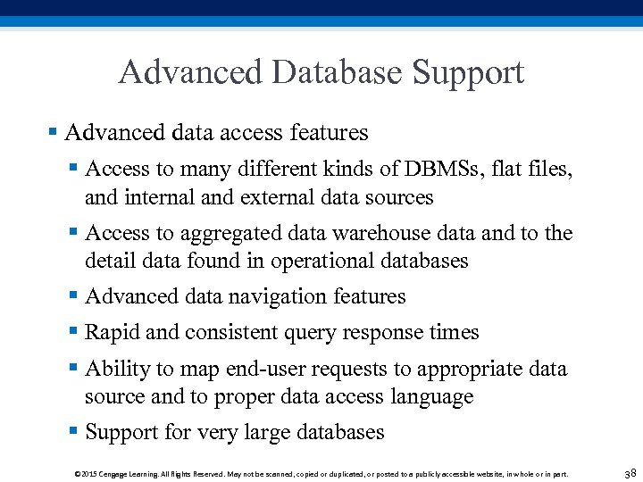 Advanced Database Support § Advanced data access features § Access to many different kinds
