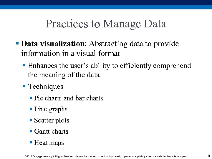 Practices to Manage Data § Data visualization: Abstracting data to provide information in a