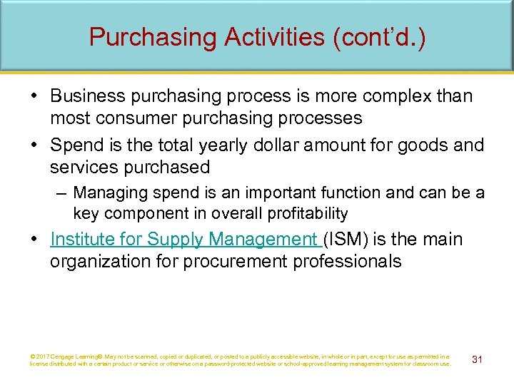 Purchasing Activities (cont’d. ) • Business purchasing process is more complex than most consumer