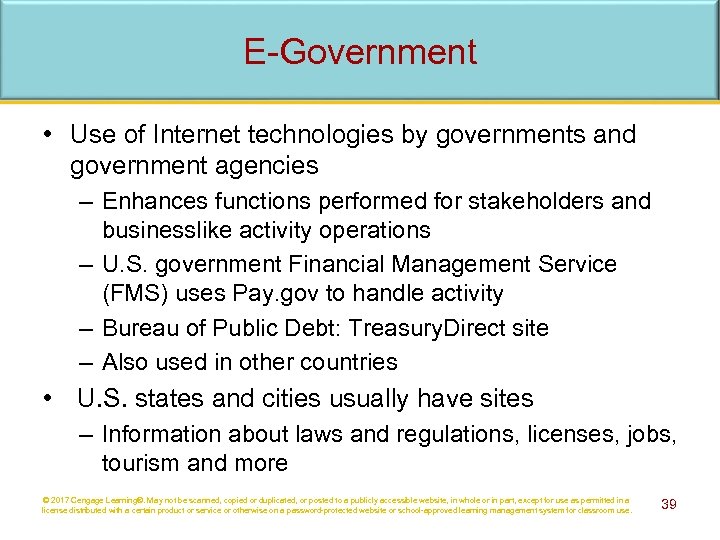 E-Government • Use of Internet technologies by governments and government agencies – Enhances functions