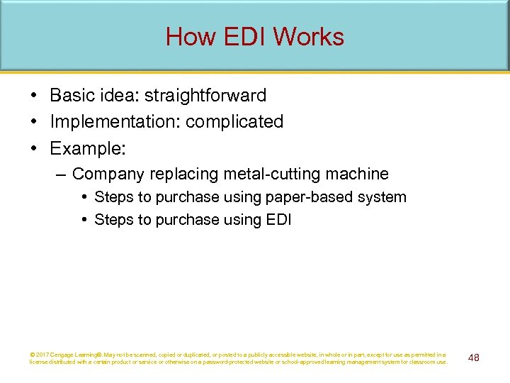 How EDI Works • Basic idea: straightforward • Implementation: complicated • Example: – Company