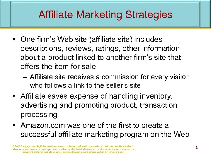 Affiliate Marketing Strategies • One firm’s Web site (affiliate site) includes descriptions, reviews, ratings,