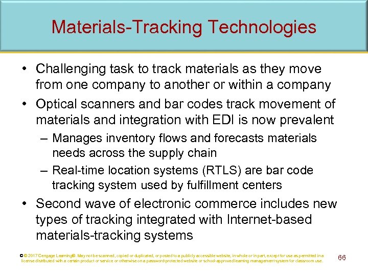 Materials-Tracking Technologies • Challenging task to track materials as they move from one company