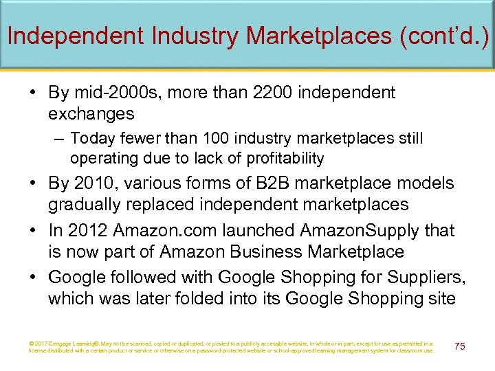 Independent Industry Marketplaces (cont’d. ) • By mid-2000 s, more than 2200 independent exchanges