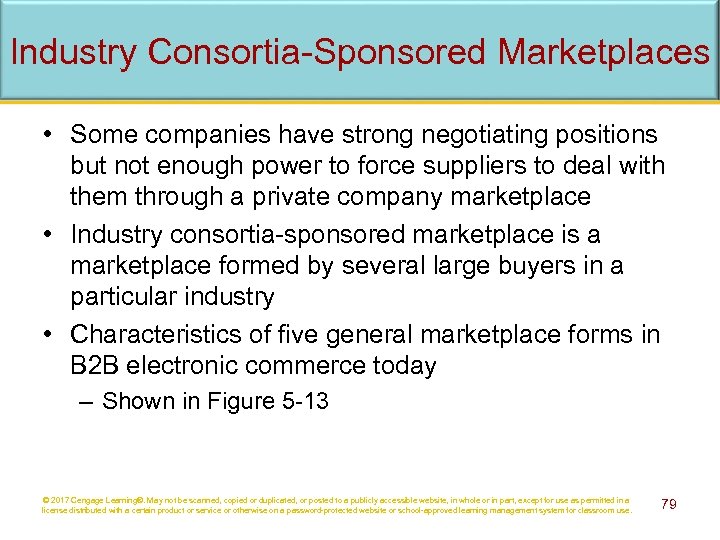 Industry Consortia-Sponsored Marketplaces • Some companies have strong negotiating positions but not enough power