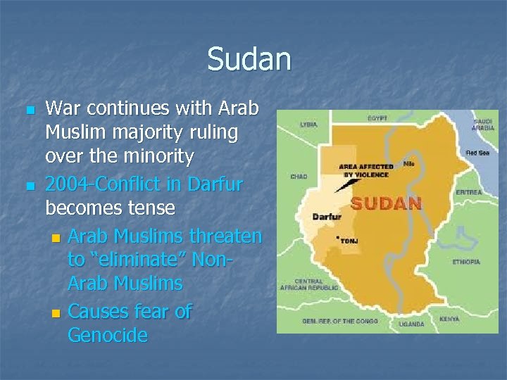 Sudan n n War continues with Arab Muslim majority ruling over the minority 2004