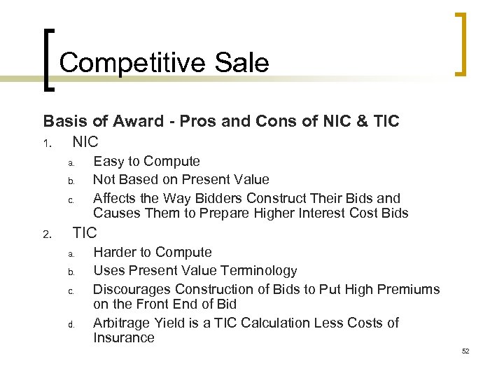 Competitive Sale Basis of Award - Pros and Cons of NIC & TIC 1.
