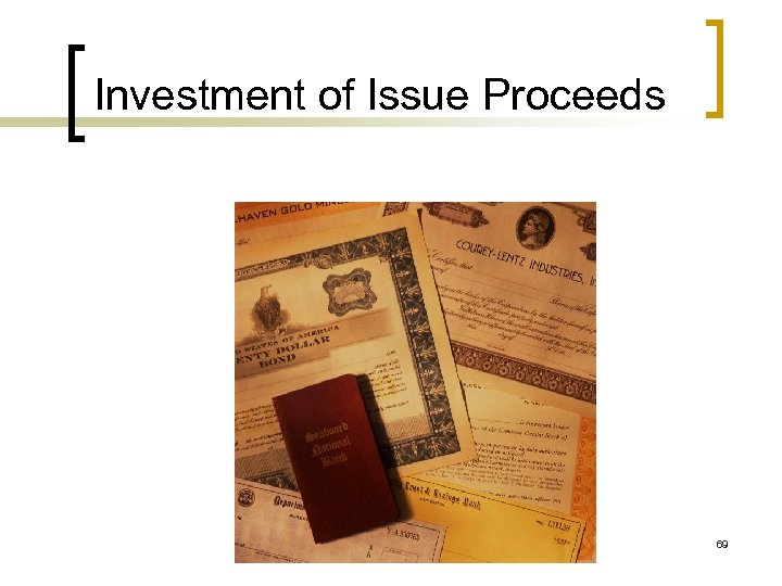 Investment of Issue Proceeds 69 