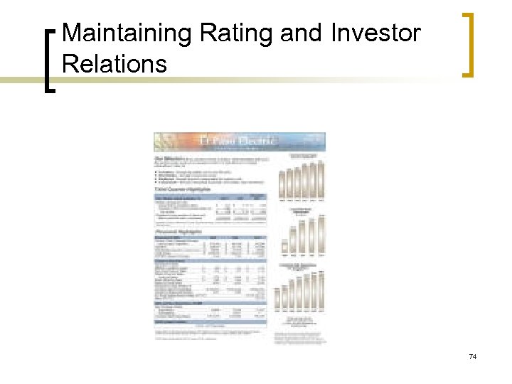 Maintaining Rating and Investor Relations 74 