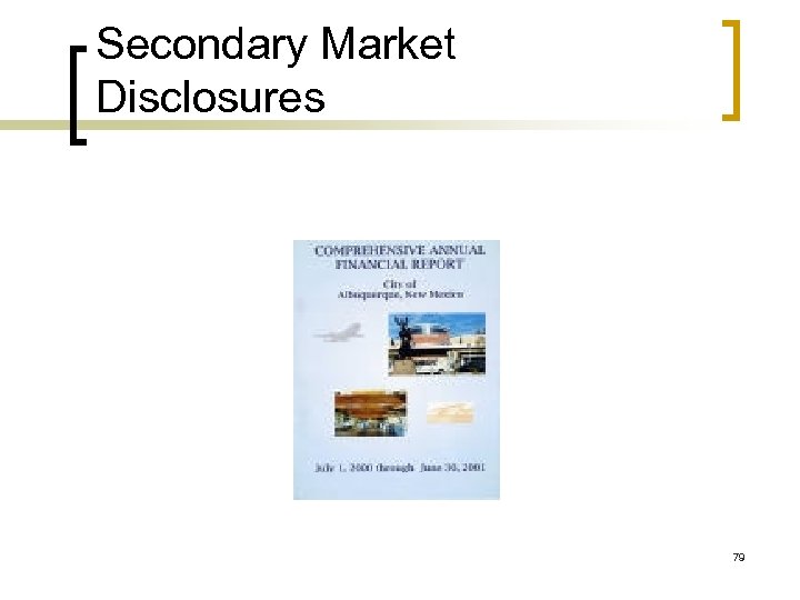 Secondary Market Disclosures 79 