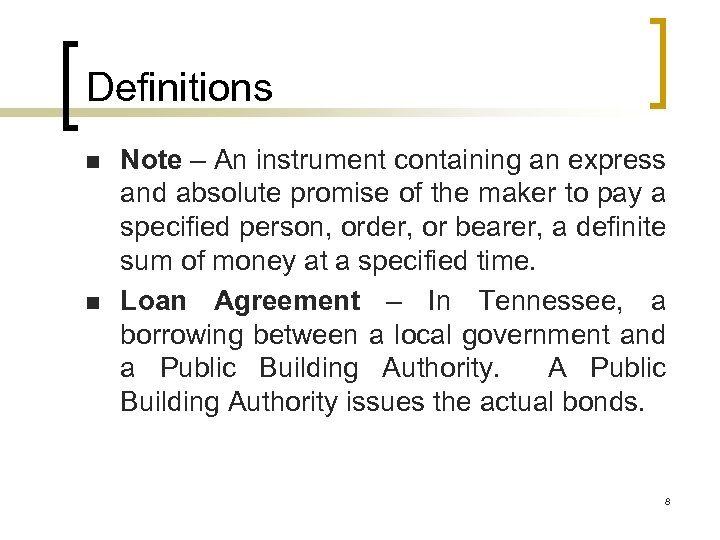 Definitions n n Note – An instrument containing an express and absolute promise of