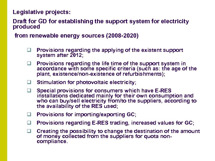 Legislative projects: Draft for GD for establishing the support system for electricity produced from