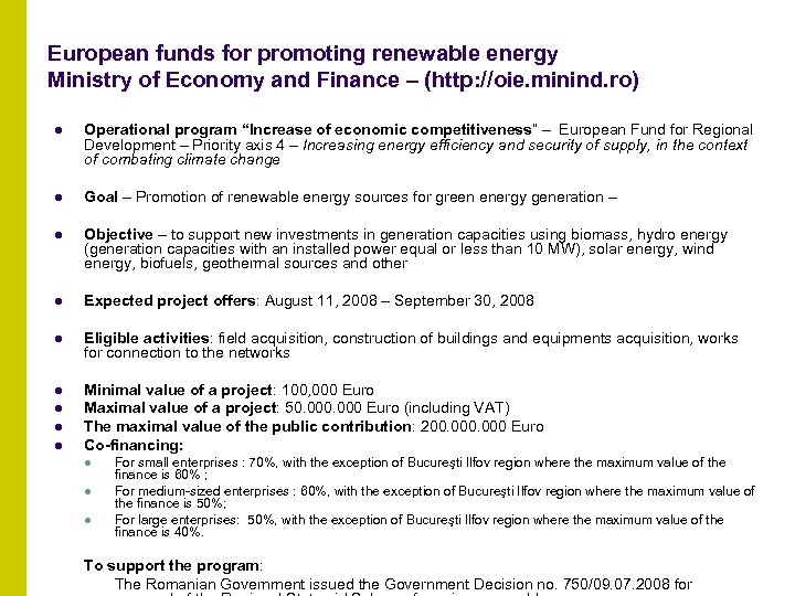 European funds for promoting renewable energy Ministry of Economy and Finance – (http: //oie.