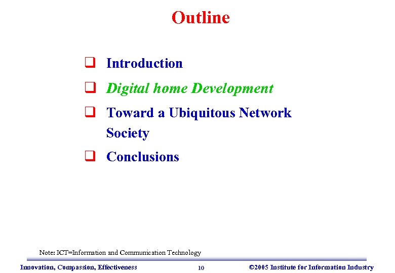 Outline q Introduction q Digital home Development q Toward a Ubiquitous Network Society q