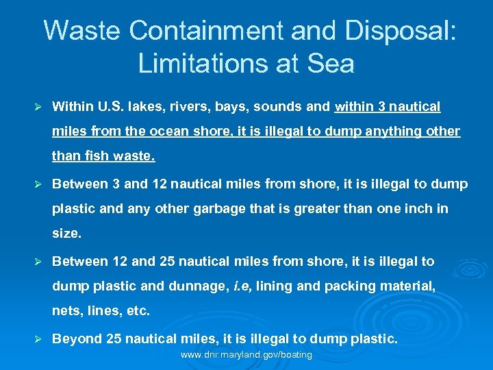 Waste Containment and Disposal: Limitations at Sea Ø Within U. S. lakes, rivers, bays,