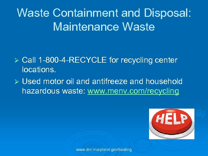 Waste Containment and Disposal: Maintenance Waste Call 1 -800 -4 -RECYCLE for recycling center