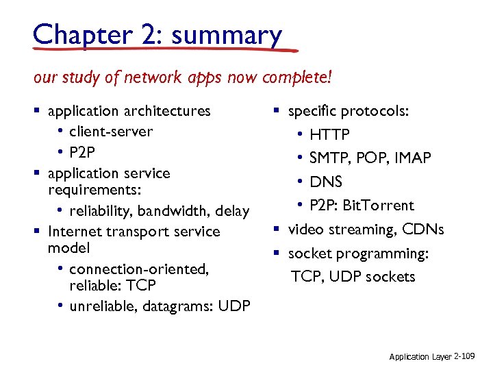 Chapter 2: summary our study of network apps now complete! § application architectures •