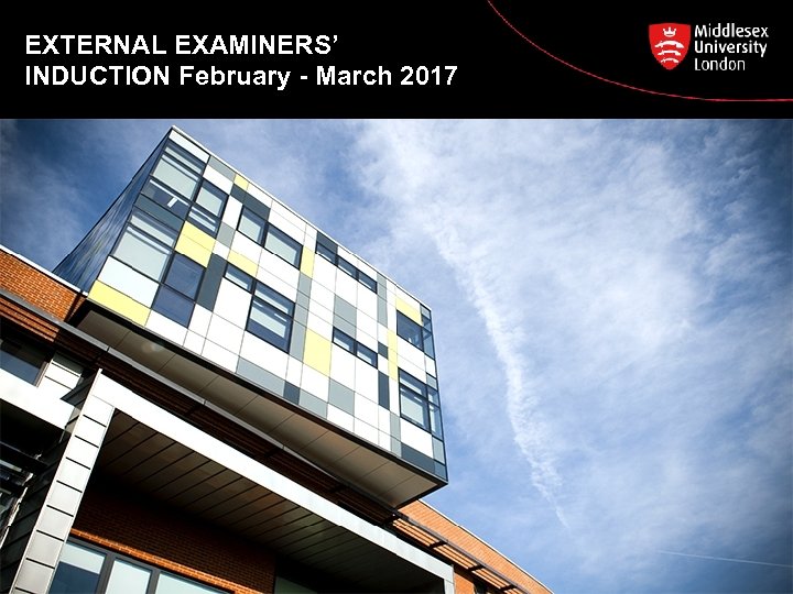 EXTERNAL EXAMINERS’ INDUCTION February - March 2017 