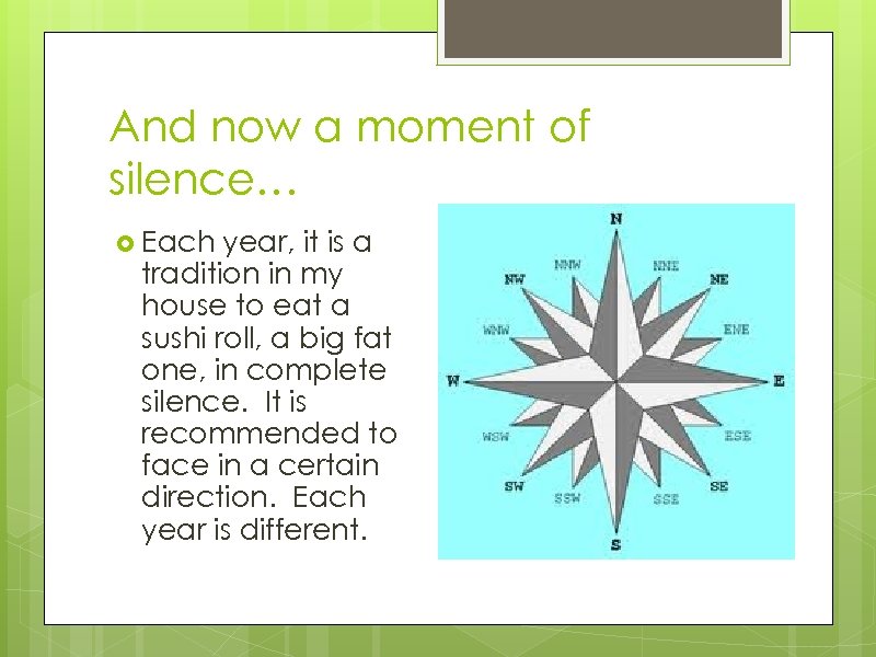 And now a moment of silence… Each year, it is a tradition in my