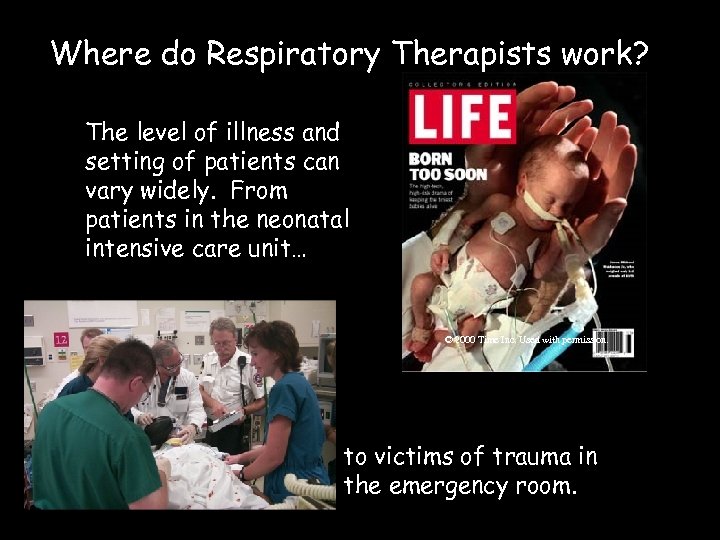 Where do Respiratory Therapists work? The level of illness and setting of patients can
