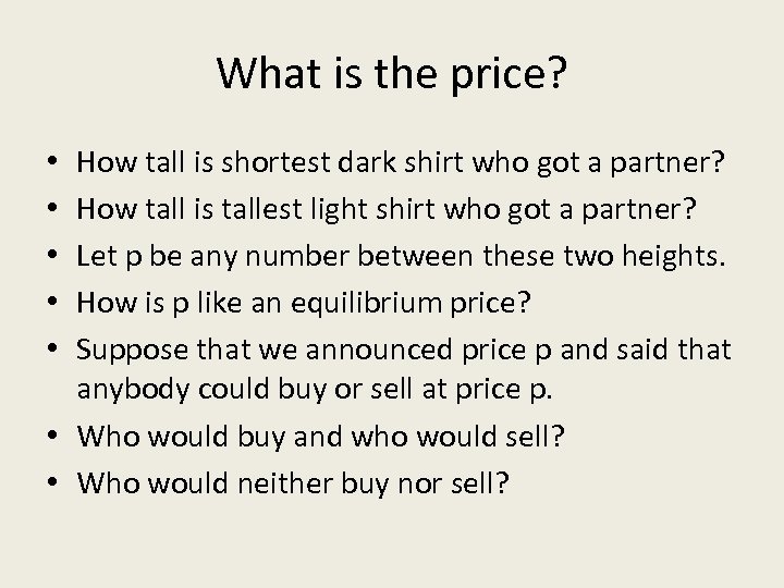 What is the price? How tall is shortest dark shirt who got a partner?