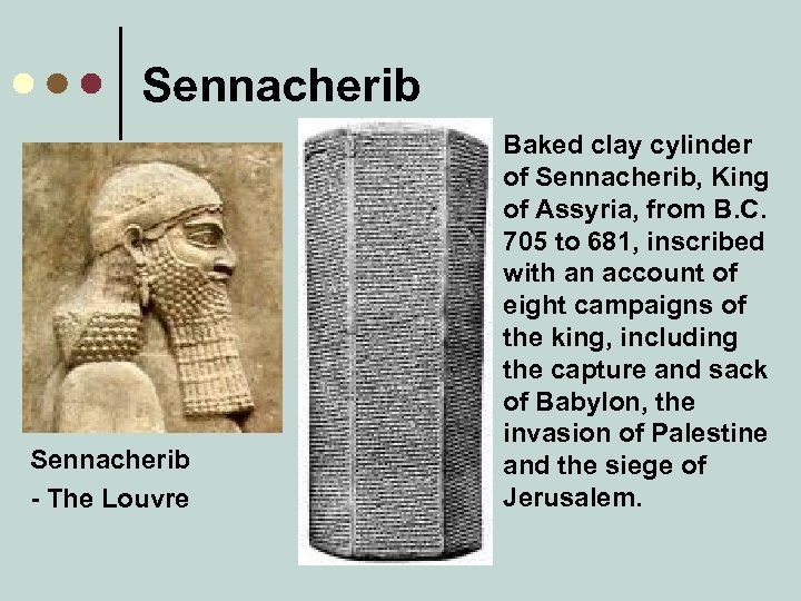 Sennacherib - The Louvre Baked clay cylinder of Sennacherib, King of Assyria, from B.
