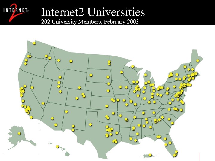 Internet 2 Universities 202 University Members, February 2003 