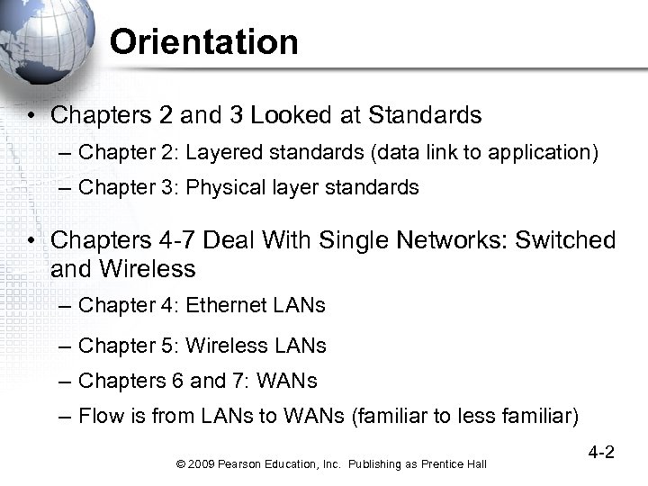 Orientation • Chapters 2 and 3 Looked at Standards – Chapter 2: Layered standards