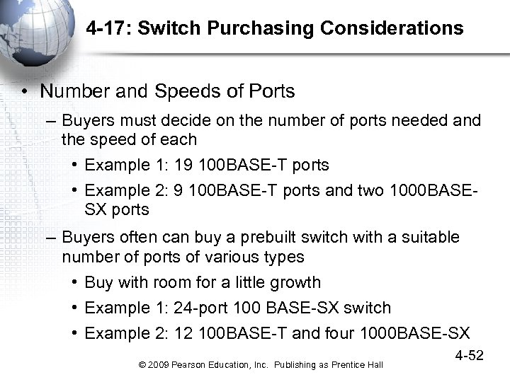 4 -17: Switch Purchasing Considerations • Number and Speeds of Ports – Buyers must