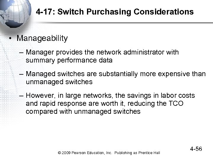 4 -17: Switch Purchasing Considerations • Manageability – Manager provides the network administrator with