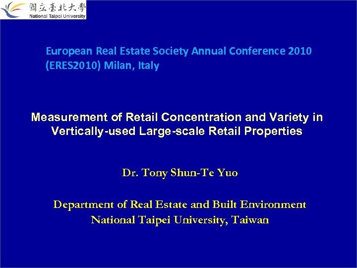 European Real Estate Society Annual Conference 2010 (ERES 2010) Milan, Italy Measurement of Retail
