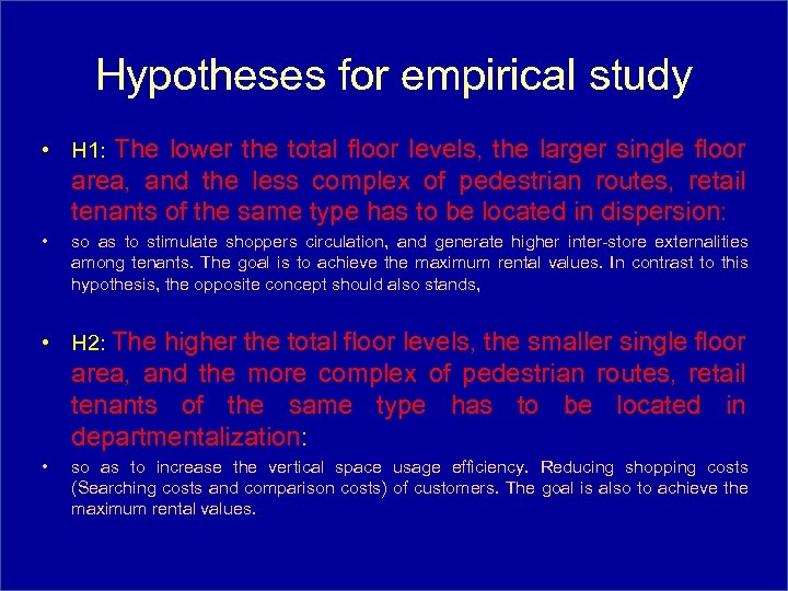 Hypotheses for empirical study • H 1: The lower the total floor levels, the