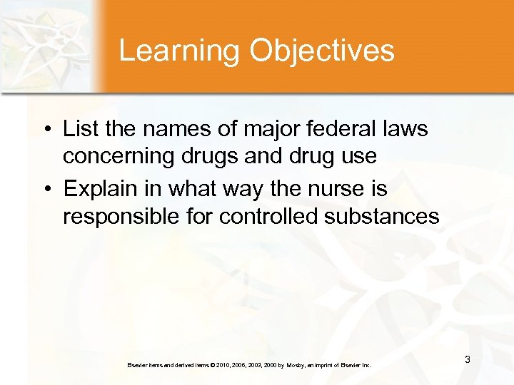 Learning Objectives • List the names of major federal laws concerning drugs and drug