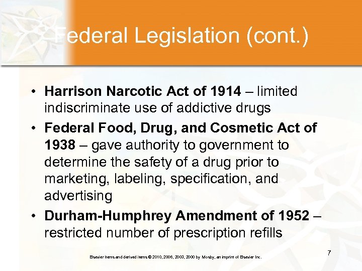 Federal Legislation (cont. ) • Harrison Narcotic Act of 1914 – limited indiscriminate use