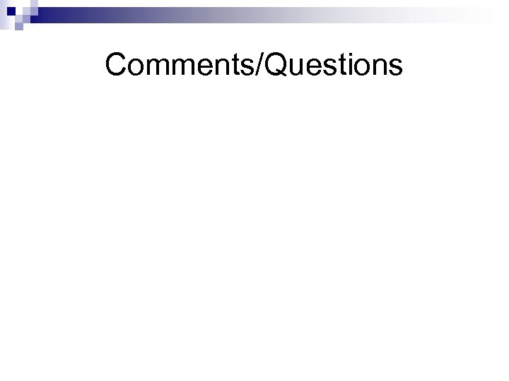 Comments/Questions 