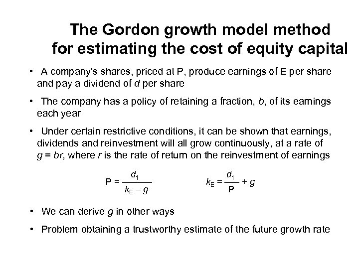 The Gordon growth model method for estimating the cost of equity capital • A