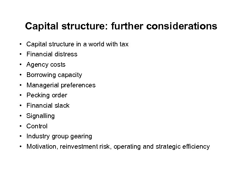 Capital structure: further considerations • Capital structure in a world with tax • Financial