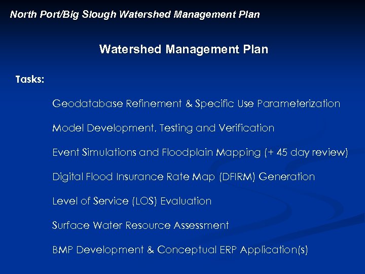 North Port/Big Slough Watershed Management Plan Tasks: Geodatabase Refinement & Specific Use Parameterization Model