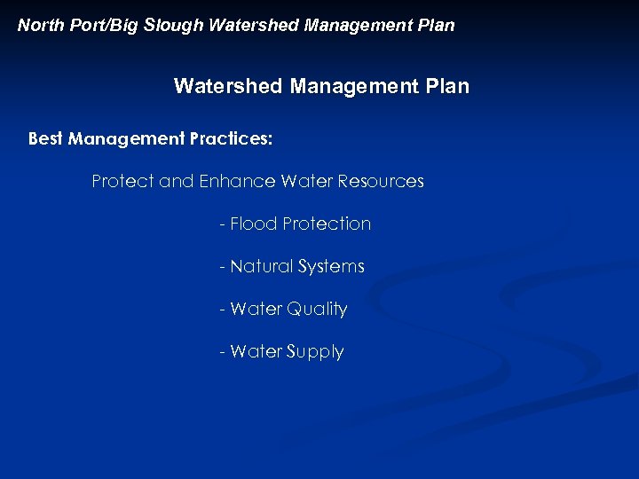 North Port/Big Slough Watershed Management Plan Best Management Practices: Protect and Enhance Water Resources