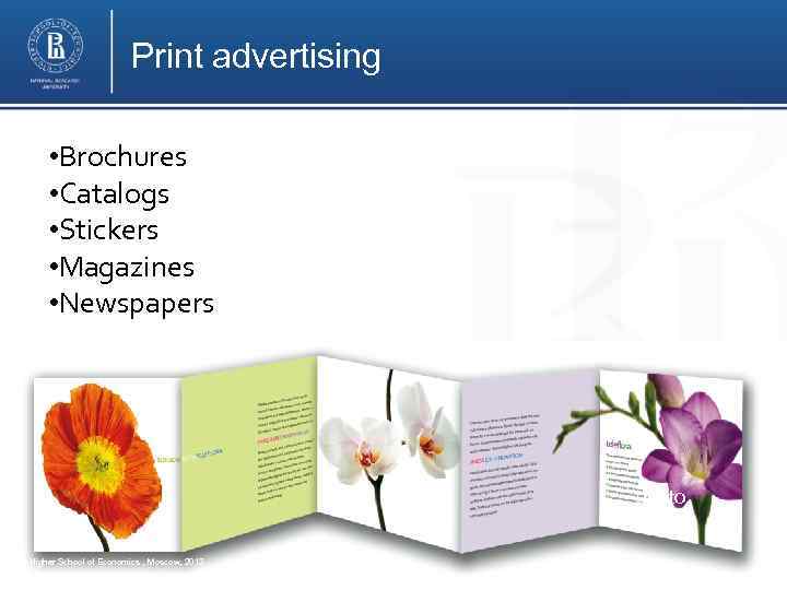 Print advertising • Brochures • Catalogs • Stickers • Magazines • Newspapers photo Higher