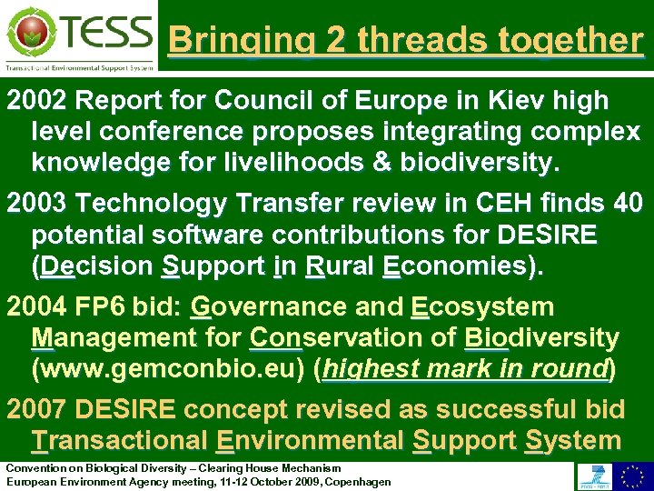 Bringing 2 threads together 2002 Report for Council of Europe in Kiev high level